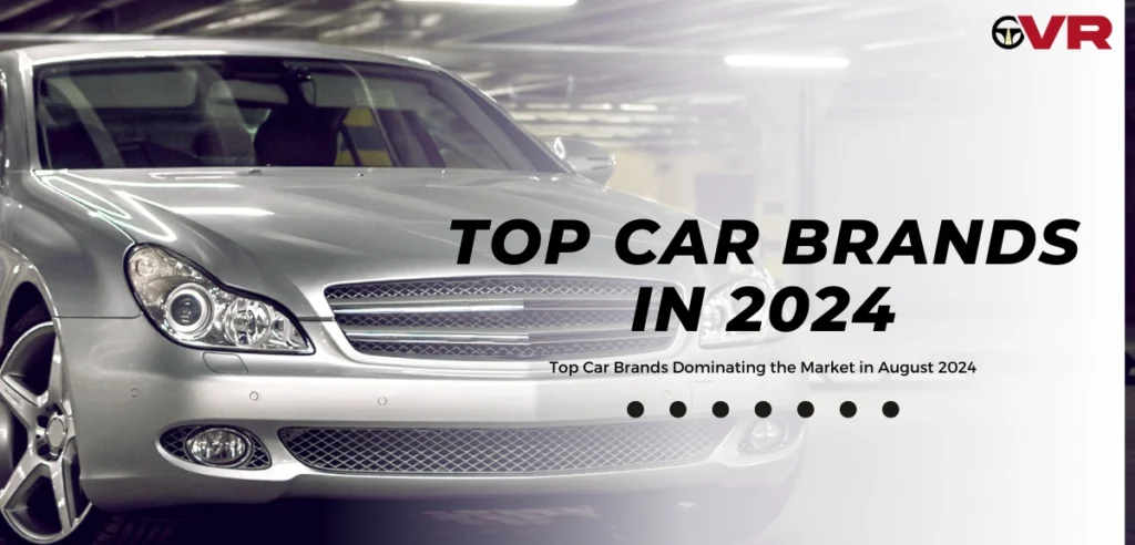 Top Car Brands Dominating the Market in August 2024