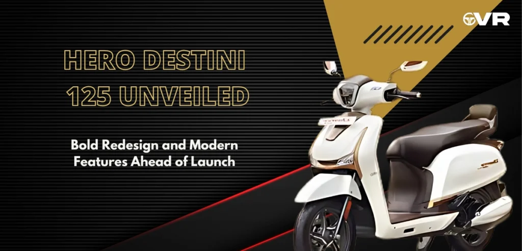 2024 Hero Destini 125 Unveiled: Bold Redesign and Modern Features Ahead of Launch